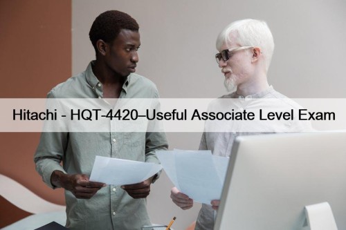 Hitachi - HQT-4420–Useful Associate Level Exam